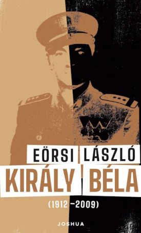 Eörsi László: Király Béla (1912-2009)