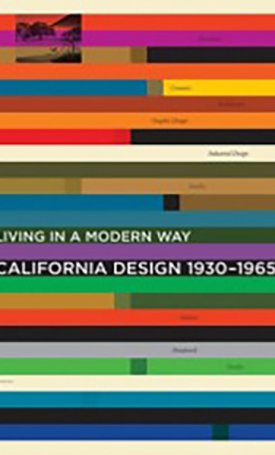 California Design, 1930-1965 - Living in a Modern Way