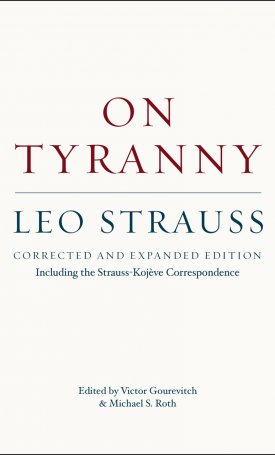 On Tyranny -  Corrected and Expanded Edition, Including the Strauss-Kojève Correspondence