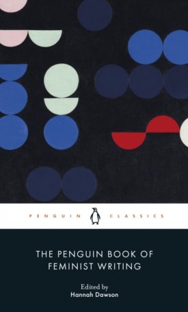 Dawson, Hannah: The Penguin Book of Feminist Writing