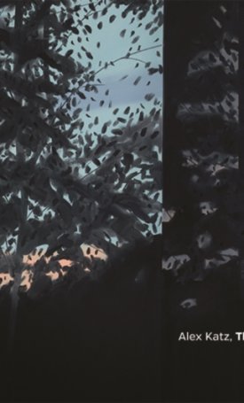 Rooks, Michael, Graham, Margaret, Godfrey, John, Katz, Vincent, Salle, David: Alex Katz - This Is Now
