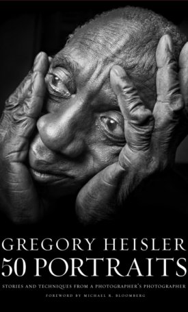Heisler, Gregory: Gregory Heisler: 50 Portraits