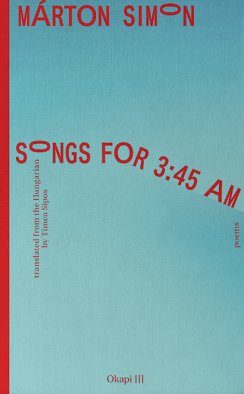 Simon Márton: Songs ​for 3:45 AM