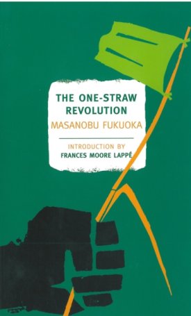 Fukuoka Masanobu: The One-Straw Revolution : An Introduction to Natural Farming