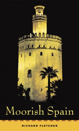 Fletcher, Richard: Moorish Spain