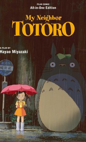 My Neighbor Totoro Film Comic: All-in-One Edition - A Film by Hayao Miyazaki