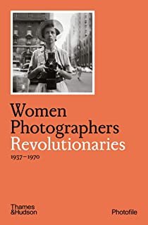 Revolutionaries - 1937-1970 - Women Photographers