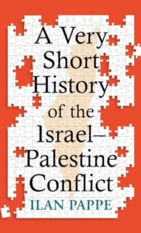 A Very Short History of the Israel–Palestine Conflict