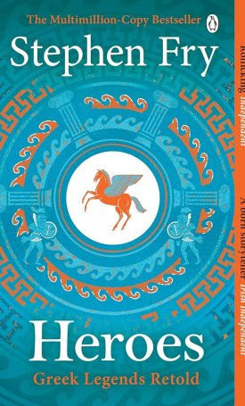 Fry, Stephen: Heroes - Mortals and Monsters. Quests and Adventures