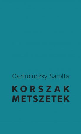 Korszakmetszetek. A késő modernség és a közelmúlt magyar irodalmáról