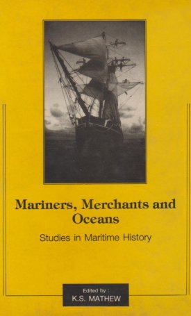 Mariners, Merchants and Oceans - Studies in Maritime History