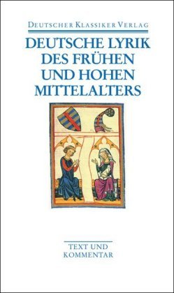 Deutsche Lyrik des Frühen und Hohen Mittelalters - Text und Kommentar