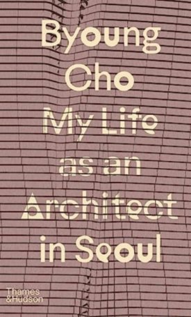 My Life as and Architect in Seoul
