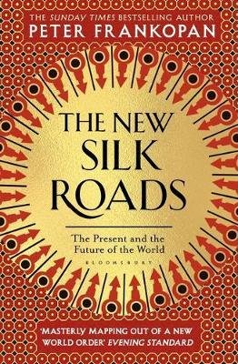 The New Silk Roads - The Present and Future of the World