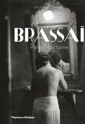 Brassai - Paris Nocturne
