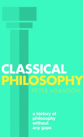 Classical Philosophy - A history of philosophy without any gaps
