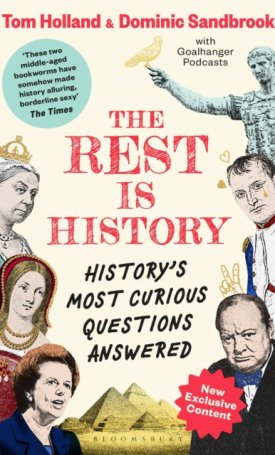 The Rest is History : The official book from the makers of the hit podcast