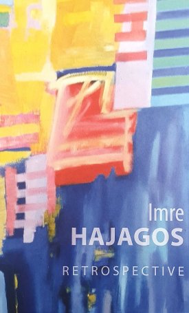 Hajagos Imre: Imre Hajagos Retrospective