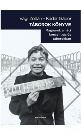 Táborok könyve - Magyarok a náci koncentrációs táborokban